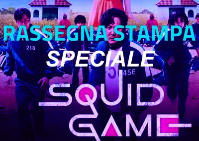 RASSEGNA STAMPA Speciale Squid Game