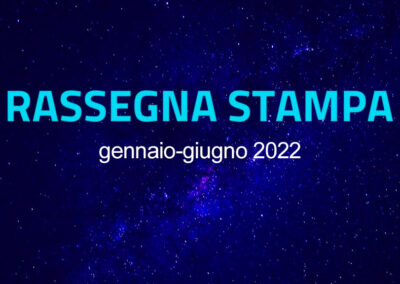 RASSEGNA STAMPA 2022 – primo semestre