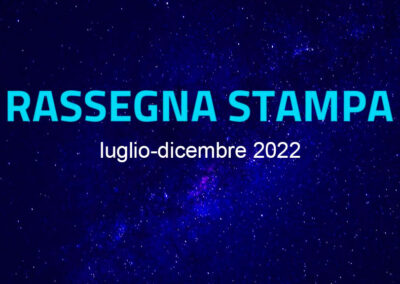 RASSEGNA STAMPA 2022 – secondo semestre