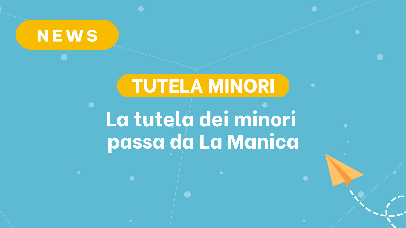 La tutela dei minori passa da La Manica